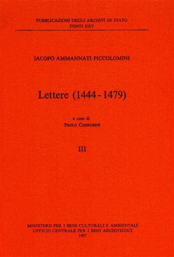 Ammannati Piccolomini,Iacopo. - Lettere 1444-1479. Vol.III. Lettere: Pontificato di Sisto IV (466-987), Tavola delle concordanze tra la stampa di Francoforte d