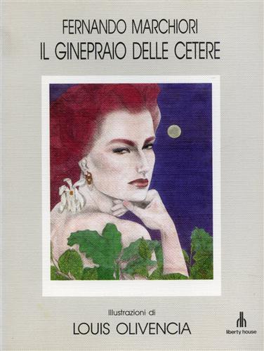 Marchiori,Fernando. - Il ginepraio delle cetere.