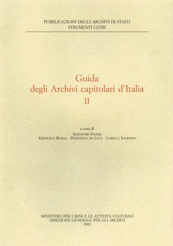 Palese,Salvatore. De Luca,Francesco. Ingrosso,Lorella. - Guida degli Archivi Capitolari d'Italia. vol.II.