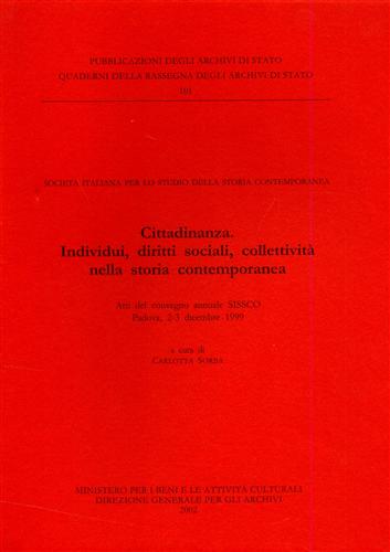 Atti del Convegno Annuale: - Cittadinanza. Individui, diritti sociali, collettivit nella storia contemporanea.