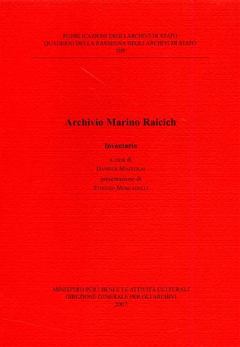Mazzolai,Daniele. (a cura di). - Archivio Marino Raicich. Inventario.