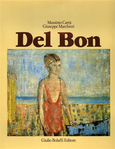 Carr,Massimo Marchiori,Giuseppe. - Angelo Del Bon. Tutte le opere. Vol.II: 1938-1944.