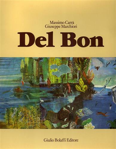 Carr,Massimo. Marchiori,Giuseppe. - Angelo Del Bon. Tutte le Opere. Vol.III: 1945-1952.
