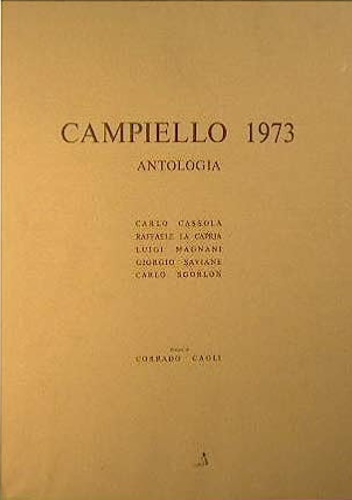 -- - Antologia del Campiello 1973. Carlo Cassola, Raffaele La Cap