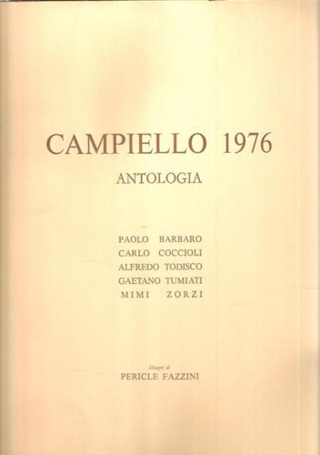 -- - Antologia del Campiello 1976. Paolo Barbaro, Carlo Coccioli,
