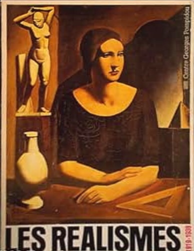 Catalogo della Mostra: - Les Realismes 1919- 1939. Allemagne, Belgique, tats-Uni