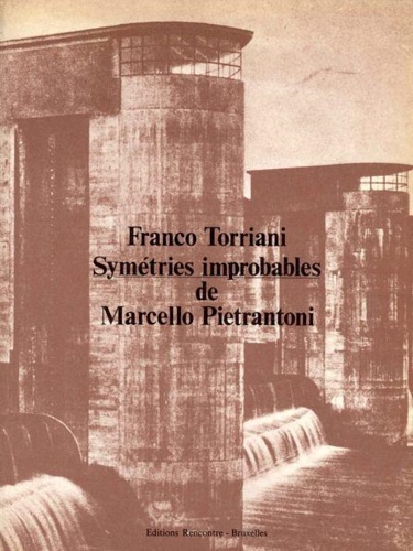 Torriani,Franco. - Symtries improbables de Marcello Pietrantoni.