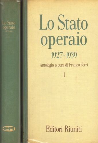 Ferri,Franco (a cura di). - Lo Stato operaio 1927-1939. Antologia.