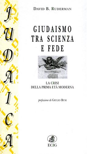 Ruderman,David B. - Giudaismo tra scienza e fede. La crisi della prima et moderna.