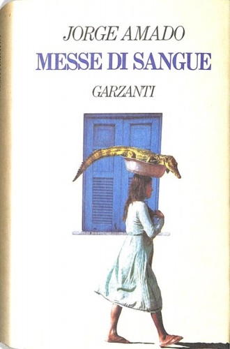 Amado,Jorge. - Messe di sangue.