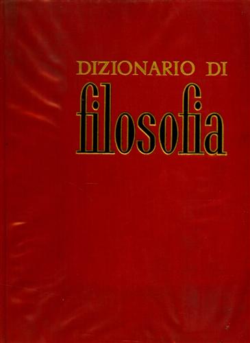 Abbagnano,Nicola. - Dizionario di filosofia.