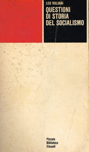 Valiani,Leo. - Questioni di storia del socialismo.
