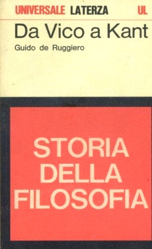 De Ruggiero,Guido. - Storia della filosofia. Da Vico a Kant.