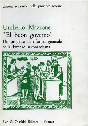 Mazzone,Umberto. - El buon governo. Un progetto di riforma generale nella Firenze savonaroliana.