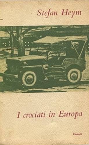 Heym,Stefan. - I crociati in Europa.