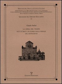 Paolini,Claudio. - La linea del tempo. Fatti d'arte e di storia nella Firenze del Settecento.