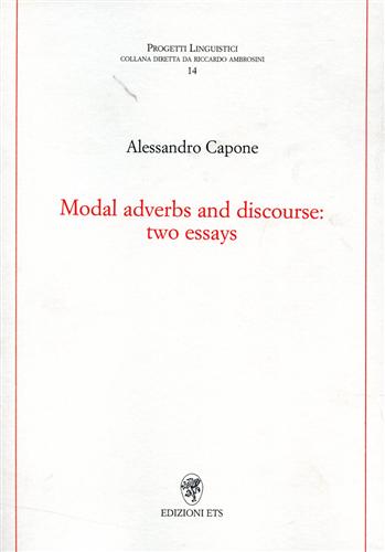 Capone,Alessandro. - Modal Adverbs and Discourse: Two Essays.