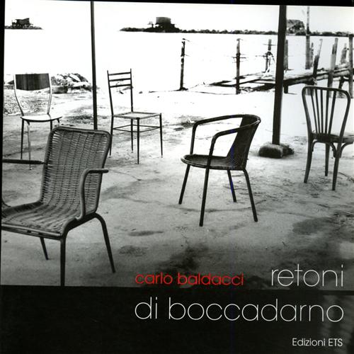 Baldacci,Carlo. - Retoni di Boccadarno.