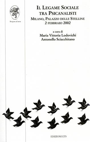 Lodovichi,M.V., Sciacchitano,A. - Il legame sociale tra psicanalisti.