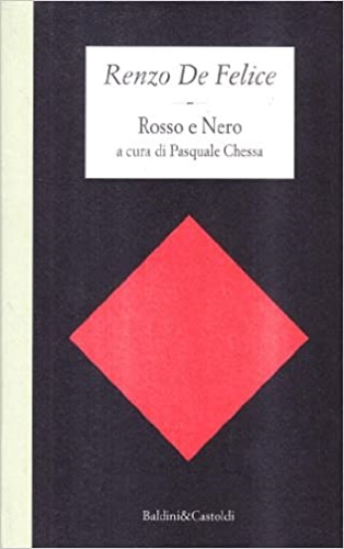 De Felice, Renzo. - Rosso e nero.