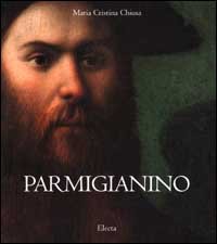 Chiusa, Maria Cristina. - Parmigianino.