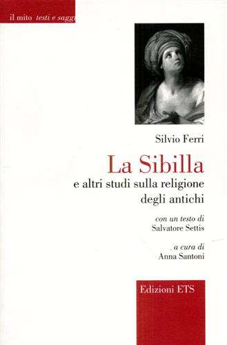 Ferri,Silvio. - La Sibilla e altri studi sulla religione degli dei antichi.