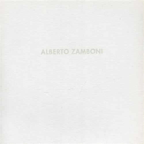 Catalogo della Mostra: - Alberto Zamboni. Viaggio.
