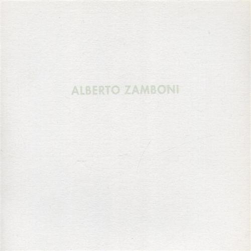 Catalogo della Mostra: - Alberto Zamboni. Viaggio.