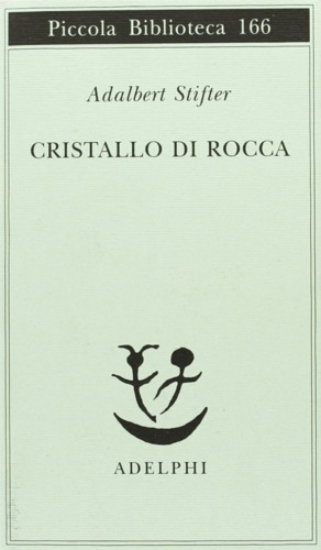 Stifter,Adalbert. - Cristallo di rocca.