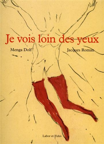 Dolf,Menga. Roman,Jacques. - Je vois loin des yeux.