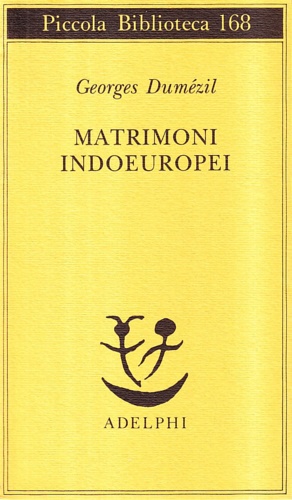 Dumzil,Georges. - Matrimoni indoeuropei.