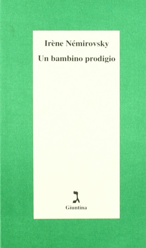 Nmirovsky,Irne. - Un bambino prodigio.
