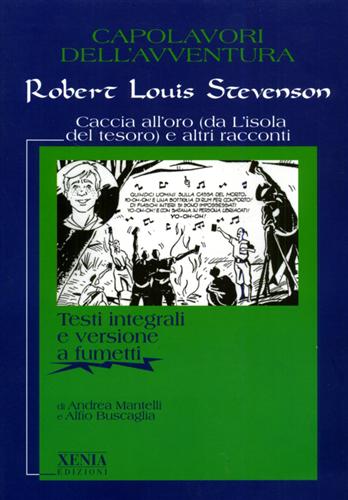 Stevenson,Robert Louis. - Caccia all'oro (da L'isola del tesoro) e altri racconti.