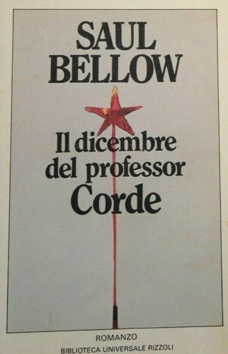 Bellow,Saul. - Il dicembre del professor Corde.