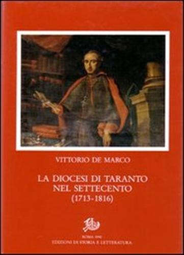 De Marco,Vittorio. - La Diocesi di Taranto nel Settecento 1713-1816.