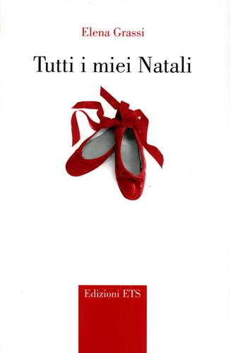 Grassi,Elena. - Tutti i miei Natali.