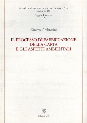 Ambrosini,Ginevra. - Il processo di fabbricazione della carta e gli aspetti ambientali.