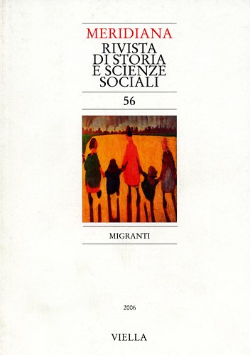 -- - Meridiana. Vol.56: Migranti. Dall'indice: Rocco Sciarrone,