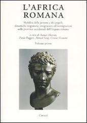 Atti del XVI Convegno di Studi: - L' Africa romana. Mobilit delle persone e dei popoli, dinamiche migratorie, emigrazioni ed immigrazioni nelle province occidentali dell'Impero romano.