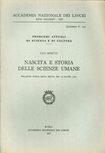 Spirito,Ugo. - Nascita e storia delle scienze umane.