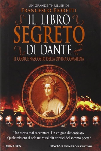 Fioretti,Francesco. - Il libro segreto di Dante.