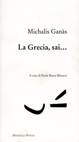 Gans,Michalis. - La Grecia, sai....