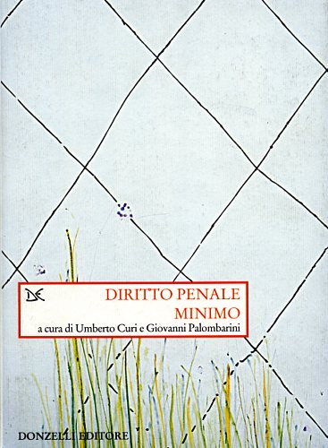Curi,Umberto. Palombarini,Giovanni. (a cura di). - Diritto penale minimo.