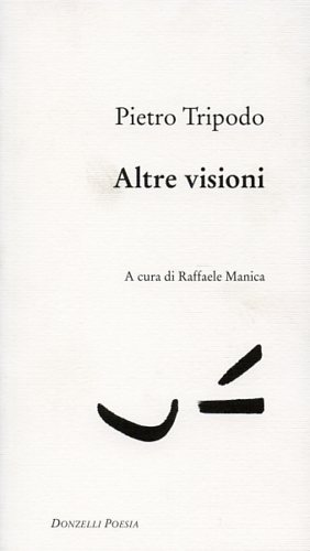 Tripodo,Pietro. - Altre visioni.
