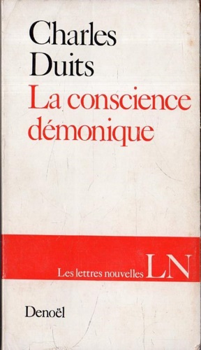 Duits,Charles. - La conscience dmonique.