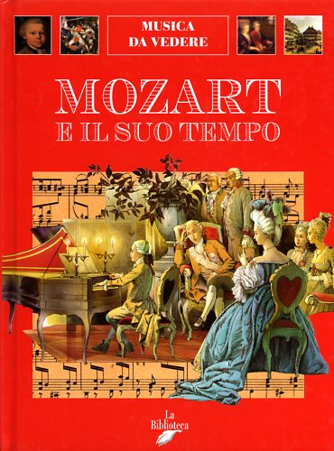 Salvi,Francesco. - Mozart e il suo tempo.