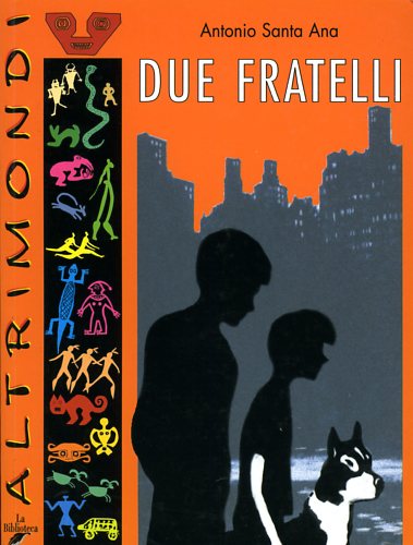 Santa Ana,Antonio. - Due fratelli.