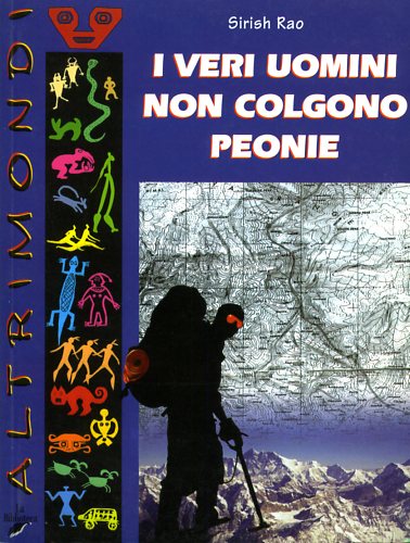 Rao,Sirish. - I veri uomini non colgono peonie.
