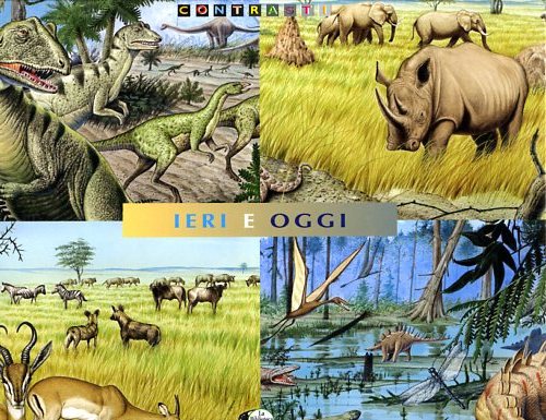 Bertolucci,Cristiano. Milo,Francesco. - Ieri e oggi. Gli animali che hanno popolato in epoche passate l'Africa, l'Europa, le isole H