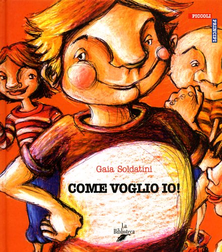 Soldatini,Gaia. - Come voglio io.